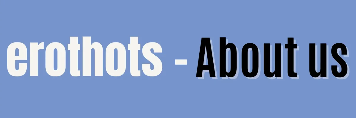 Erothots about us